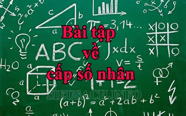 Bài tập về cấp số nhân