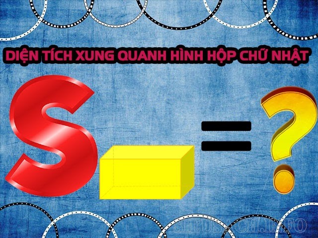 Công thức để tính diện tích xung quanh của hình hộp chữ nhật