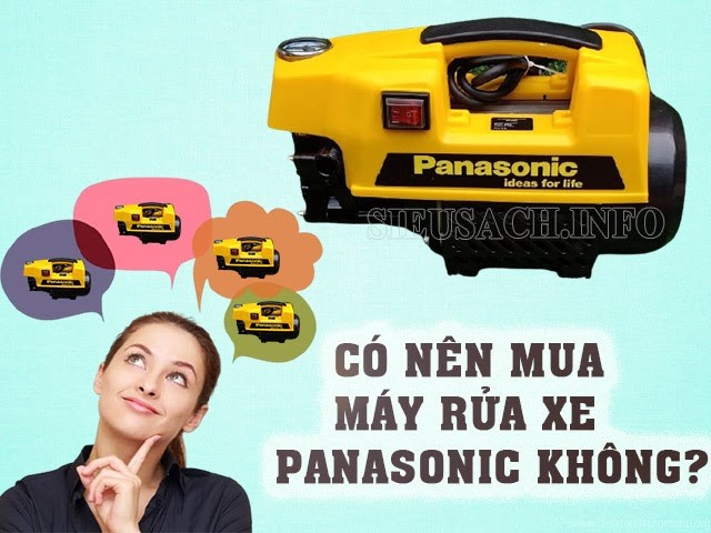 Có nên mua máy rửa xe Panasonic không?