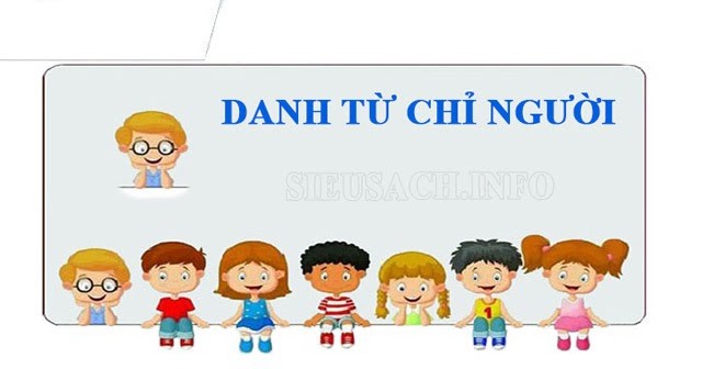 Danh từ chỉ người là gì?