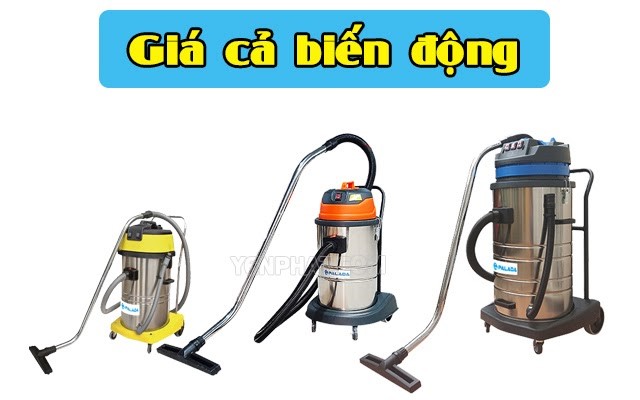 Giá bán máy hút bụi công nghiệp luôn biến động