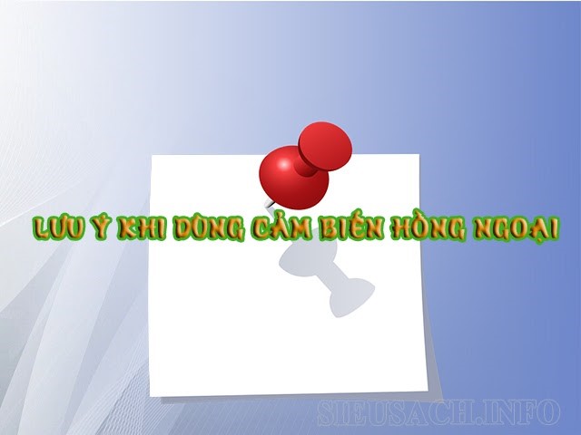 Một số lưu ý khi dùng cảm biến tia hồng ngoại