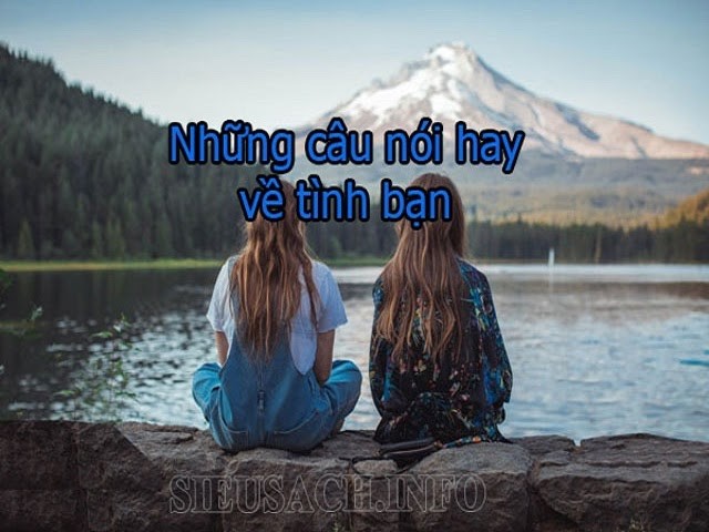 Những câu nói hay về tình bạn