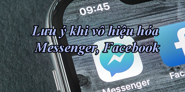 Những lưu ý khi vô hiệu hóa Messenger