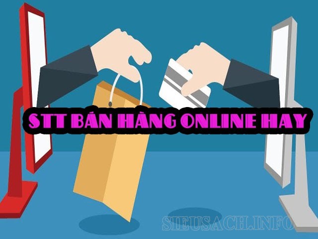 Stt bán hàng online hay giúp tăng tương tác