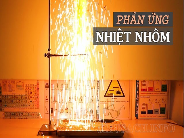 Tìm hiểu về phản ứng nhiệt nhôm