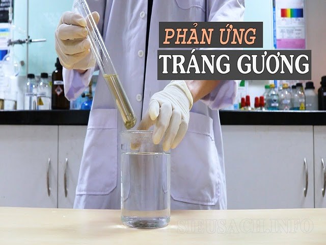 Tìm hiểu về phản ứng tráng gương, tráng bạc