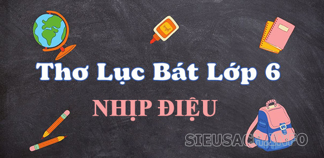 Nhịp điệu trong thơ lục bát có 2 cách ngắt nhịp