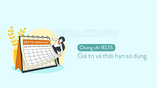 bang-ielts-co-thoi-han-bao-lau