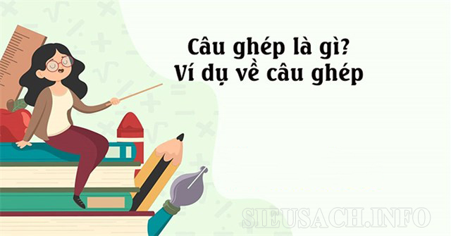 cau-ghep-la-gi-vi-du