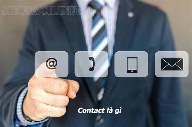 Khi là danh từ contact diễn tả sự đụng chạm với người khác 