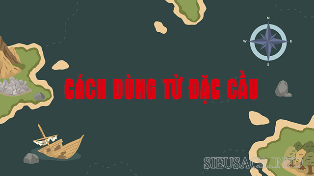 Sử dụng từ đặc cầu cần chú ý đến hoàn cảnh và đối tượng giao tiếp