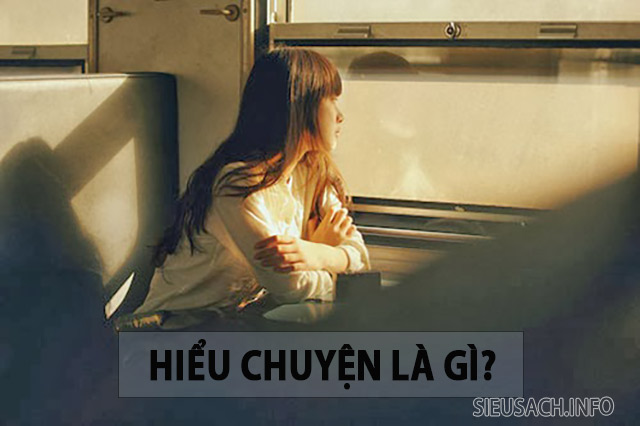 Hiểu chuyện là một đức tính của con người được nhiều người coi trọng