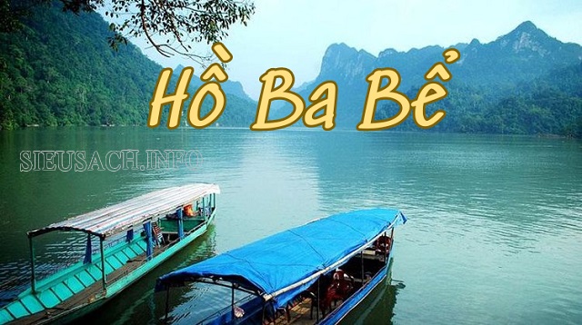 Hồ Ba Bể nằm ở Bắc Kạn là hồ nước ngọt lớn quan trọng của Việt Nam