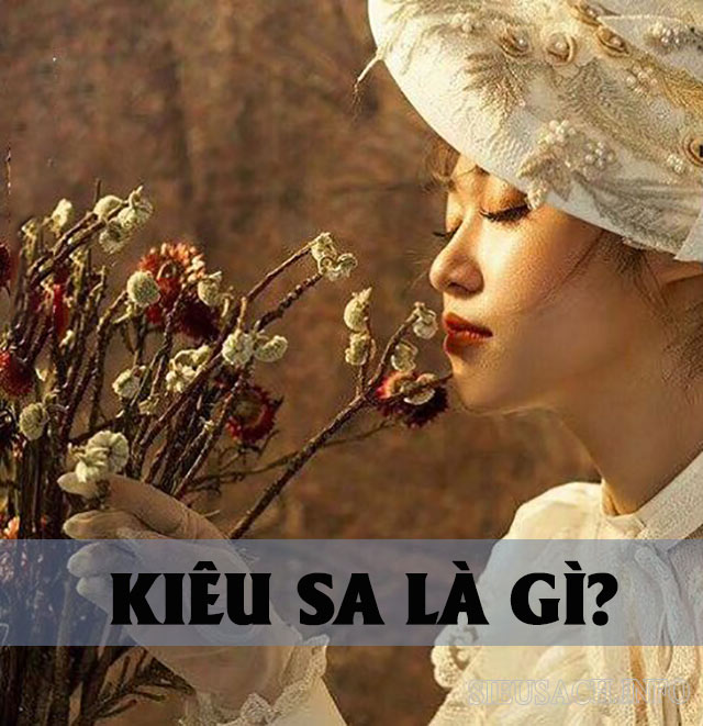 Kiêu sa chỉ vẻ đẹp của người phụ nữ