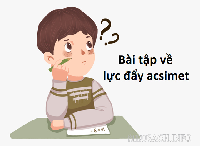 Làm bài tập vận dụng lực acsimet để nhớ kiến thức được lâu