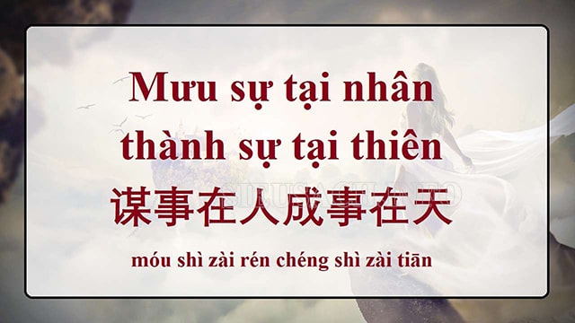 Mưu sự tại nhân thành sự tại thiên là câu thành ngữ nổi tiếng