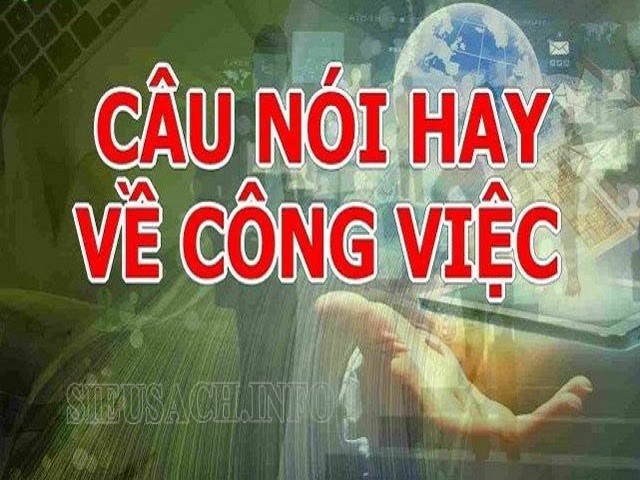 những câu nói hay về công việc