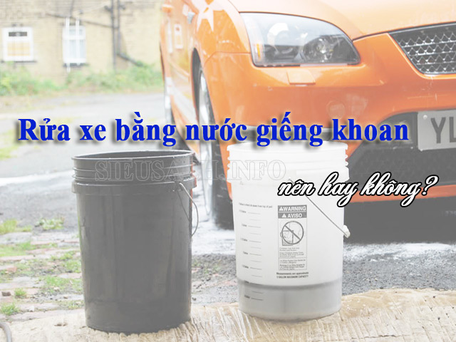 Rửa xe bằng nước giếng khoan có sợ hỏng máy không?