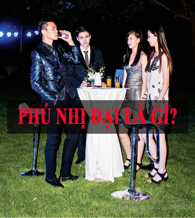 Phụ nhị đại là thế hệ thứ 2 của giới siêu giàu