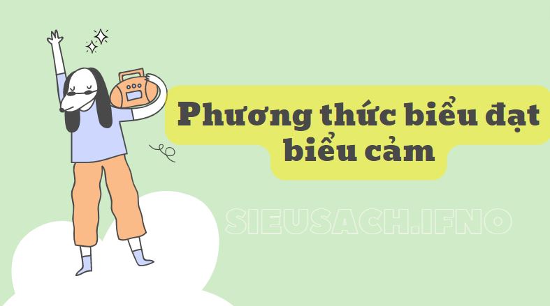 Phương thức biểu đạt biểu cảm