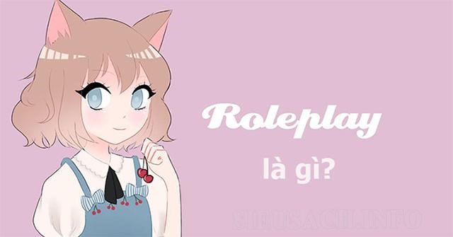 Định nghĩa Roleplay là gì