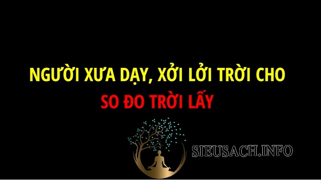 Xởi lởi trời cho, so đo trời lấy lại