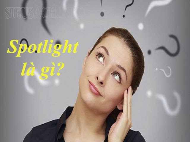 Thay đổi suy nghĩ để chiếm chọn spotlight