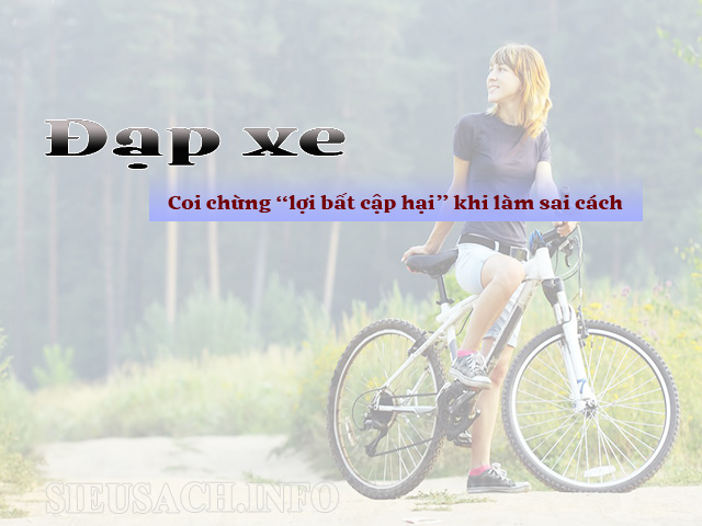 Đạp xe: lợi hay hại? Nguy cơ tiềm ẩn khi đạp xe hằng ngày