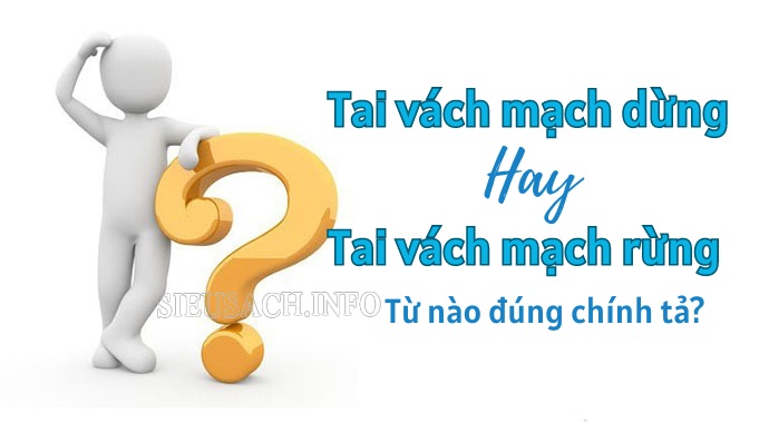 Tai vách mạch rừng là từ viết sai chính tả