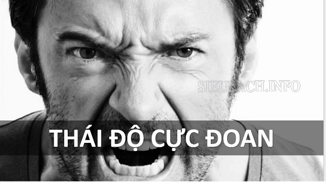 Người cực đoan thường dễ nổi cáu, bực tức