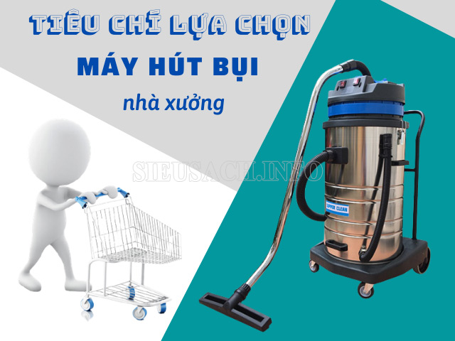 Tiêu chí chọn mua máy hút bụi theo công suất động cơ