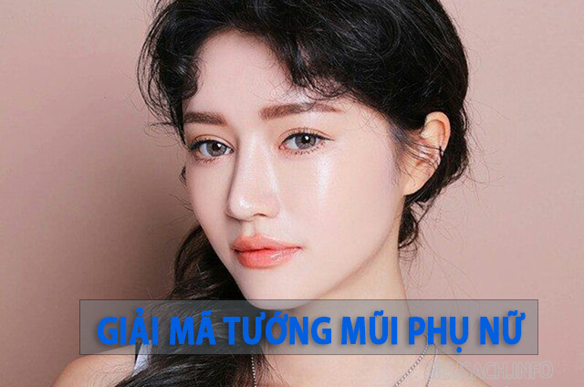 Tướng mũi phụ nữ thể hiện tài vận của một người trong tương lai