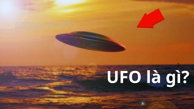 UFO là nghĩa là vật thể bay không xác định