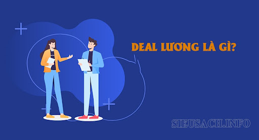 Deal lương là quá trình đàm phán về lương giữa ứng viên và nhà phỏng vấn