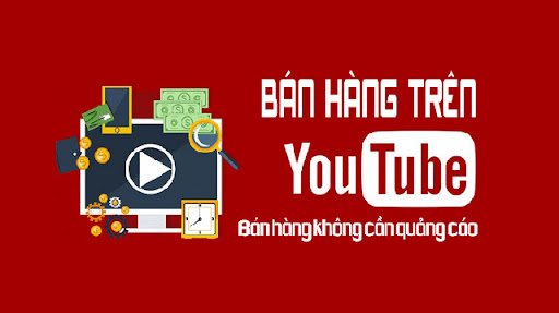 Kinh doanh bán hàng trên Youtube cách nâng cao thu nhập