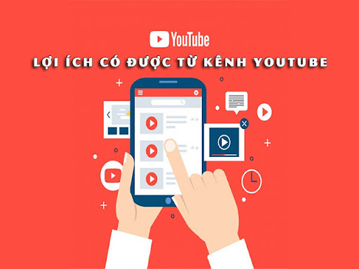 Lợi ích khi tạo kênh Youtube và phát triển nó