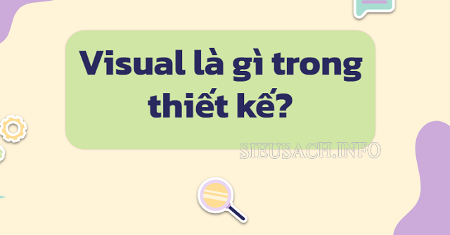 Visual là gì trong thiết kế?