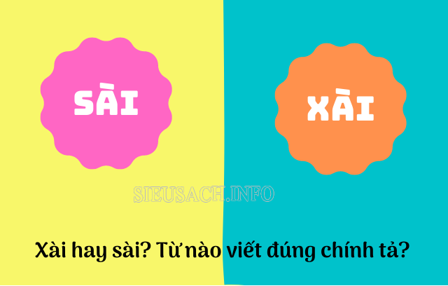 Phân biệt xài hay sài