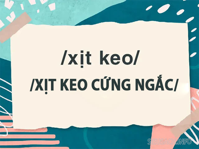 Xịt keo, xịt keo cứng ngắc là một từ lóng được gen Z biến tấu