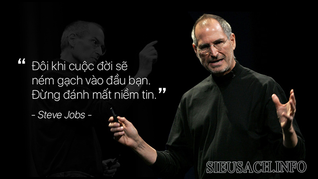 Steve Jobs dẫn chứng điển hình về người có niềm tin vào bản thân